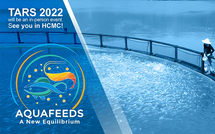 TARS 2022 back in person with a focus on Asian aquafeed industry