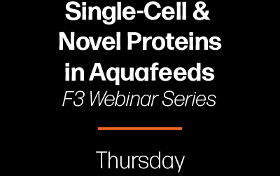 Join F3 webinar on single-cell and novel proteins in aquafeeds