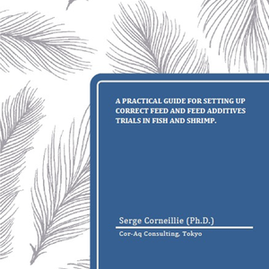 Practical guide for setting up feed and feed additives trials in fish and shrimp